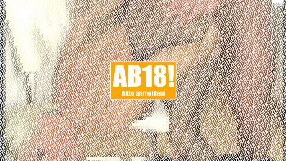 …Ich brauche es in alle Löcher – 2x Cumshot