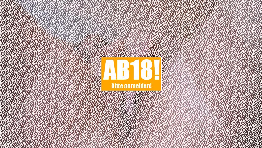 * 19 Jähr. fickt mich zum Orgasmus *